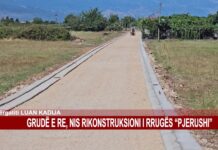 GRUDË E RE, NIS RIKONSTRUKSIONI I RRUGËS “PJERUSHI”