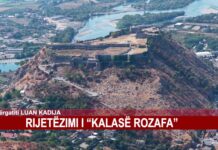 RIJETËZIMI I “KALASË ROZAFA”